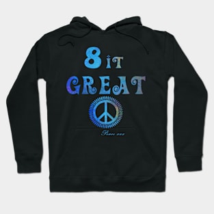 8 It Great Peace Hoodie